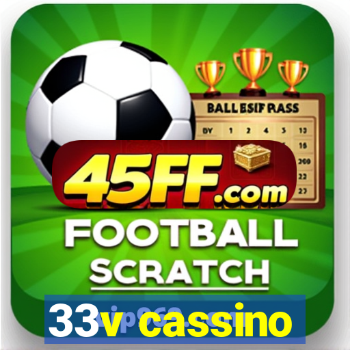 33v cassino